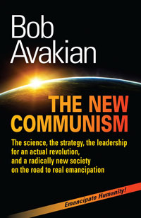 The New Communism by Bob Avakian