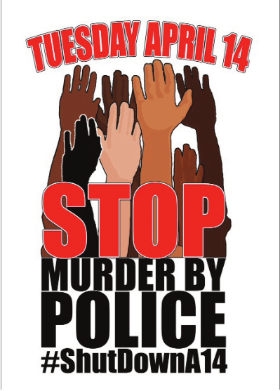 Stop Murder by Police! Learn more about April 14