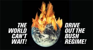 World Can't Wait -- Drive Out the Bush Regime