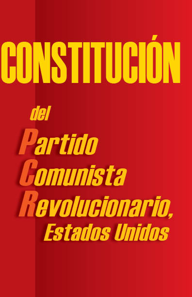 CONSTITUCIÓN del Partido Comunista Revolucionario, Estados Unidos