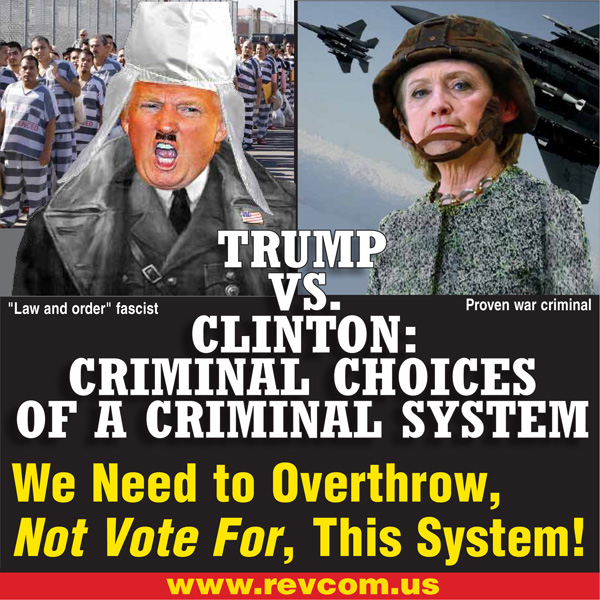 Trump vs Clinton: Criminal Choices of a Criminal System