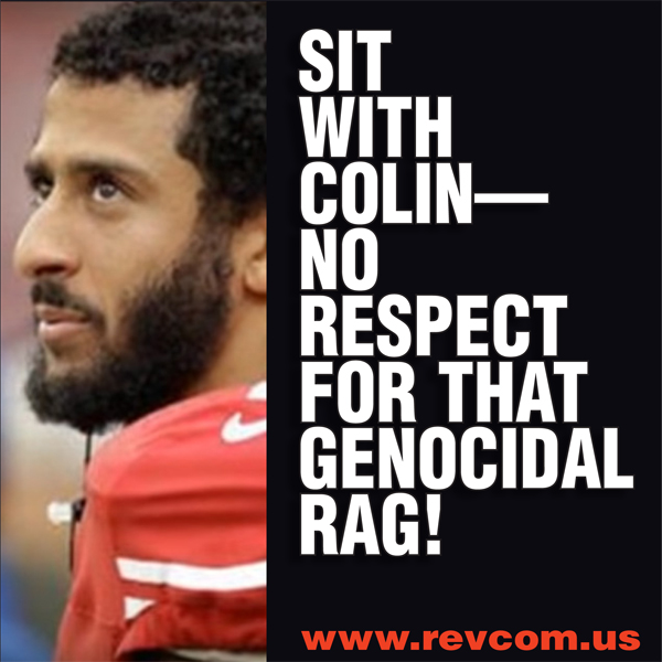 Sit with Colin - No respect for that genocidal rag