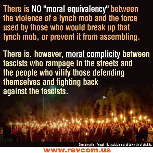 There is NO 'moral equivalency' between violence of a lynch mob and force used by those who would break it up