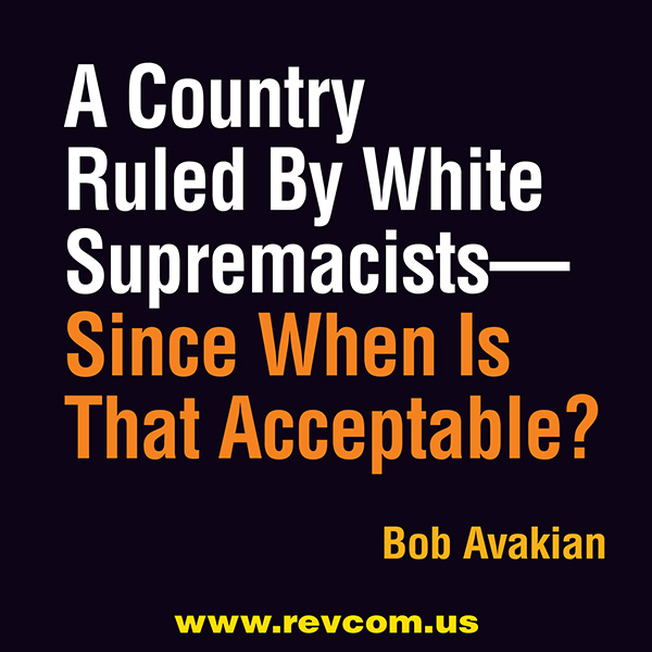 A COUNTRY RULED BY WHITE SUPREMACISTS... SINCE WHEN IS THAT ACCEPTABLE?
