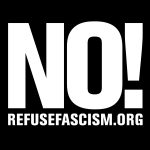NO! RefuseFascism.org